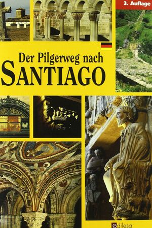 DER PILGREWEG NACH  SANTIAGO