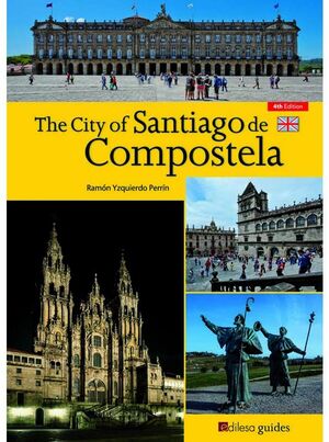 THE CITY OF SANTIAGO DE COMPOSTELA (INGLES)