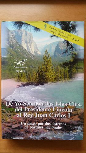 DEL PRESIDENTE LINCOLN AL REY JUAN CARLOS I, DE YO-SEMITE A LAS ISLAS CÍES