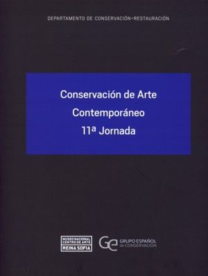 CONSERVACIÓN DE ARTE CONTEMPORÁNEO. 11ª JORNADA