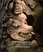 EL ROMANICO. CATALUÑA, TOULOUSE Y PISA 1120 - 1180