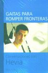 GAITAS PARA ROMPER FRONTERAS, CONVERSACIONES CON HEVIA