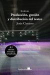 PRODUCCION, GESTION Y DISTRIBUCION DEL TEATRO