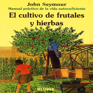 EL CULTIVO DE FRUTALES Y HIERBAS