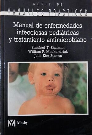 ENFERMEDADES INFECCIOSAS Y TRATAMIENTO ANTIMICROBIANO EN PEDIATRÍA