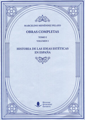 HISTORIA DE LAS IDEAS ESTÉTICAS EN ESPAÑA (O. C.) 3VOL