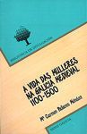 A VIDA DAS MULLERES NA GALICIA MEDIEVAL (1100-1500)