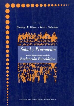 SALUD Y PREVENCIÓN. NUEVAS APORTACIONES DESDE LA EVALUACIÓN PSICOLÓGICA