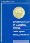 MN/201- EL CLERO CATÓLICO EN EL DERECHO ESPAÑOL: DOTACIÓN, ASIGNACIÓN TRIBUTARIA