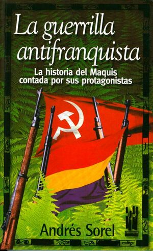 LA GUERRILLA ANTIFRANQUISTA