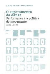 O ESGOTAMENTO DA DANZA. PERFORMANCE E A POLÍTICA DO MOVEMENTO