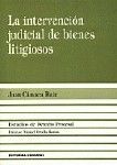 LA INTERVENCIÓN JUDICIAL DE BIENES LITIGIOSOS.