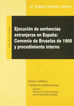 EJECUCIÓN DE SENTENCIAS EXTRANJERAS EN ESPAÑA : CONVENIO DE BRUSELAS D