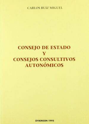 CONSEJO DE ESTADO Y CONSEJOS CONSULTIVOS AUTONÓMICOS