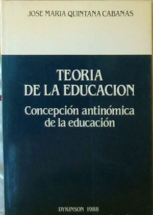 TEORÍA DE LA EDUCACIÓN : CONCEPCIÓN ANTINÓMICA DE LA EDUCACIÓN