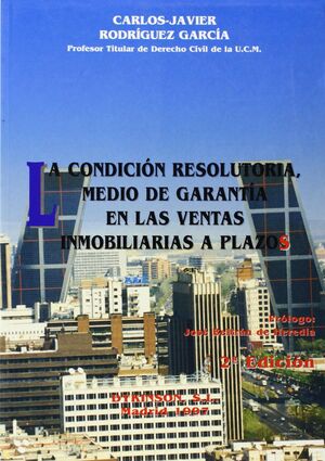 LA CONDICIÓN RESOLUTORIA, MEDIO DE GARANTÍA EN LAS VENTAS INMOBILIARIA