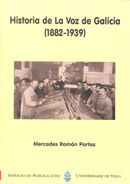 HISTORIA DE LA VOZ DE GALICIA (1882-1939)