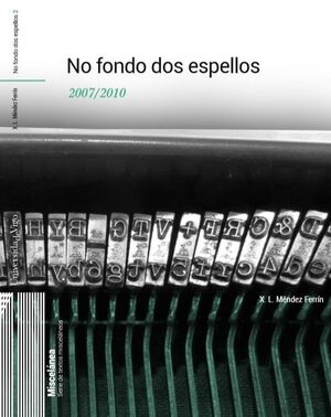 NO FONDO DOS ESPELLOS.2007-2010