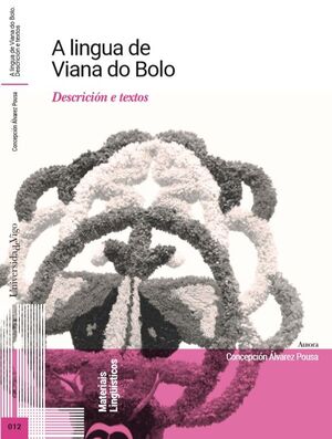 A LINGUA DE VIANA DO BOLO.DESCRICIÓN E TEXTOS