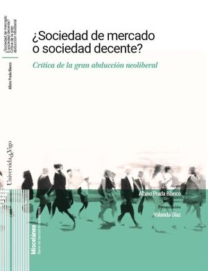 ¿ SOCIEDAD DE MERCADO O SOCIEDAD DECENTE ?