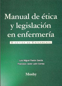 MANUAL UNIVERSITARIO DE ÉTICA Y LEGISLACIÓN DE ENFERMERÍA