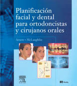 PLANIFICACION FACIAL Y DENTAL PARA ORTODONCISTAS Y CIRUJANOS ORALES