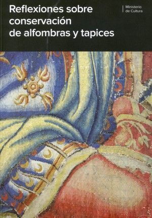 REFLEXIONES SOBRE CONSERVACIÓN DE ALFOMBRAS Y TAPICES. ESPAÑOL-INGLÉS