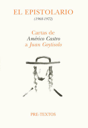 EL EPISTOLARIO (1968-1972) : CARTAS DE AMÉRICO CASTRO A JUAN GOYTISOLO