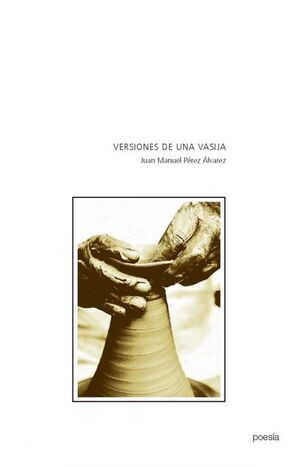 VERSIONES DE UNA VASIJA
