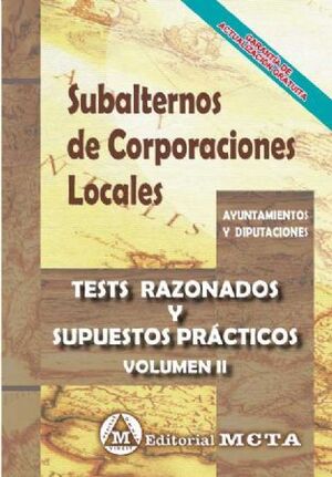 TESTS RAZONADOS Y SUPUESTOS PRACTICOS SUBALTERNOS CORPORACIONES LOCALES