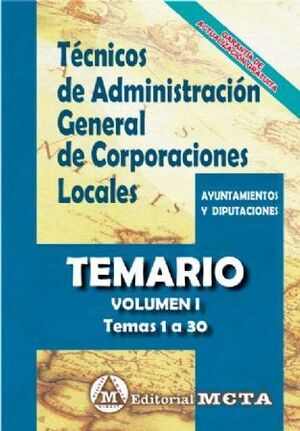 TEMARIO I TÉCNICOS ADMINISTRACIÓN GENERAL CORPORACIONES LOCALES TEMARIO VOL 1