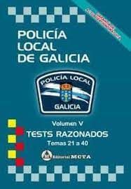 TEST RAZONADOS VOL V POLICÍA LOCAL DE GALICIA