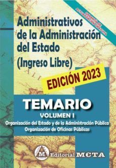 TEMARIO I ADMINISTRATIVOS ADMINISTRACION DEL ESTADO. INGRESO LIBRE 2023