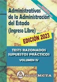 TESTS RAZONADOS VOL. IV ADMINISTRATIVOS DE LA ADMINISTRACIÓN DEL ESTADO. INGRESO LIBRE