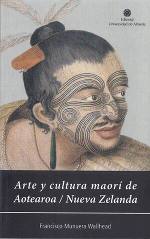 ARTE Y CULTURA MAORÍ DE AOTEAROA/NUEVA ZELANDA