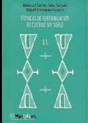 TÉCNICAS DE FERTIRRIGACIÓN EN CULTIVO SIN SUELO
