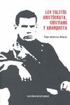 LEV TOLSTOI: ARISTOCRATA, CRISTIANO Y ANARQUISTA