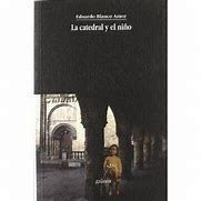 LA CATEDRAL Y EL NIÑO