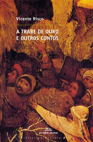 TRABE DE OURO, A. E OUTROS CONTOS (BVR)
