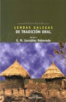 LENDAS GALEGAS DE TRADICION ORAL