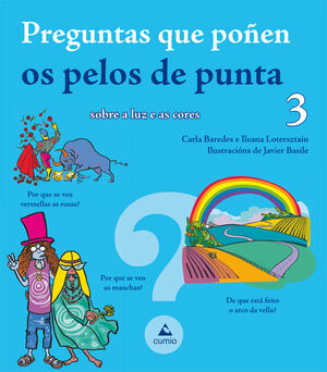 PREGUNTAS QUE POÑEN OS PELOS DE PUNTA 3 SOBRE A LUZ E AS CORES
