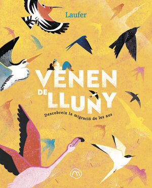 VENEN DE LLUNY.DESCOBREIX LA MIGRACIO DE LES AUS