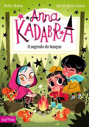 ANNA KADABRA 7. O SEGREDO DO BOSQUE