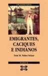 EMIGRANTES, CACIQUES E INDIANOS