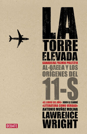 LA TORRE ELEVADA AL QAEDA Y LOS ORIGENES DEL 11S