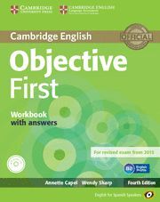 OBJECTIVE FIRST FOR SPANISH SPEAKERS WORKBOOK WITH ANSWERS WITH AUDIO CD 4TH EDI