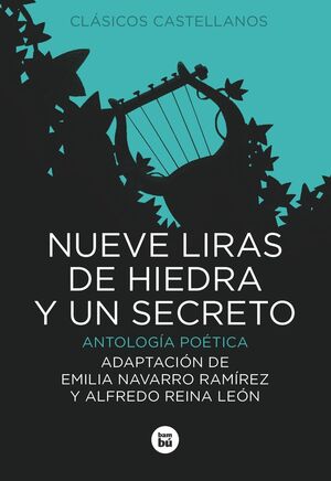 NUEVE LIRAS DE HIEDRA Y UN SECRETO. ANTOLOGIA POETICA