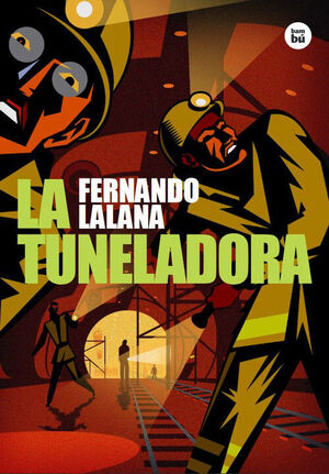 LA TUNELADORA