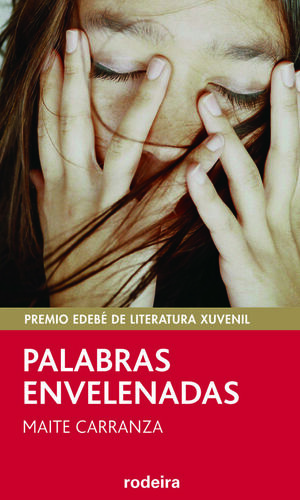 PALABRAS ENVELENADAS. PREMIO EDEBÉ DE LITERATURA XUVENIL