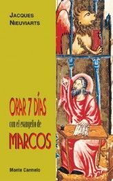 ORAR 7 DÍAS CON EL EVANGELIO DE MARCOS